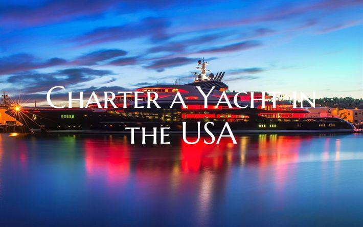 Charter a Yacht in the USA