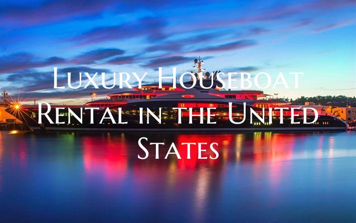 Luxury Houseboat Rental in t...