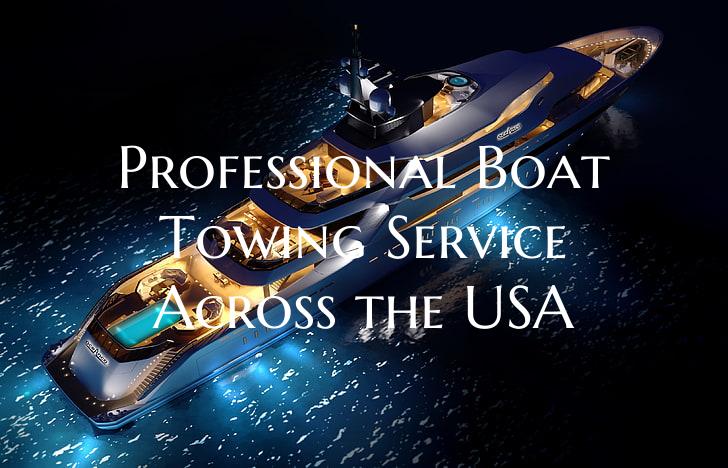 Professional Boat Towing Ser...