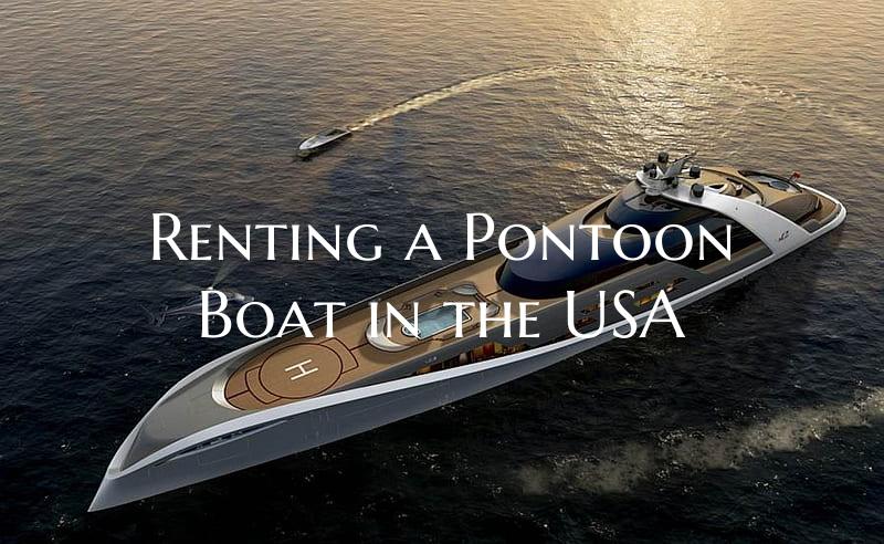 Renting a Pontoon Boat in the USA