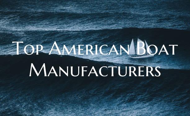 Top American Boat Manufactur...